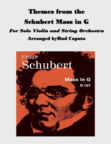 Themes from Schubert's Mass in G for Solo Violin, String Orchestra, and Piano (arr. Bud Caputo)