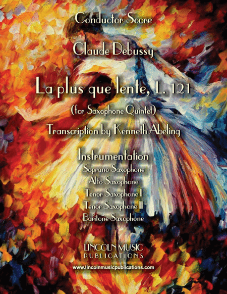 Debussy – La plus que lente (for Saxophone Quintet SATTB) (arr. Kenneth Abeling)