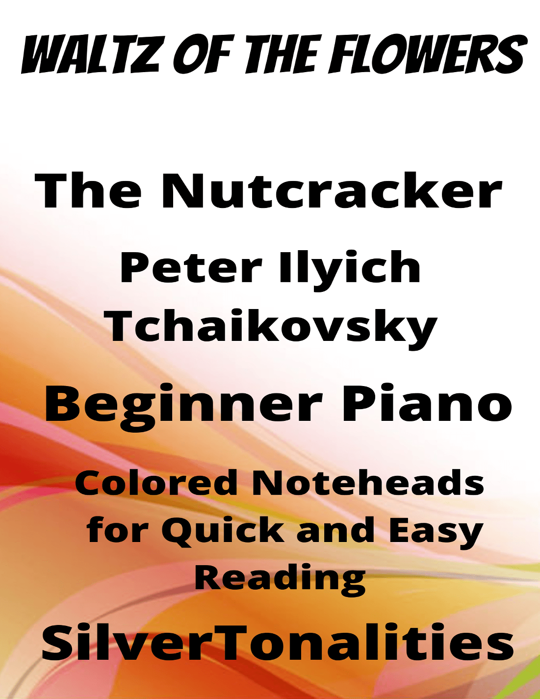 Waltz of the Flowers Nutcracker Beginner Piano Sheet Music with Colored Notation (arr. SilverTonalities)