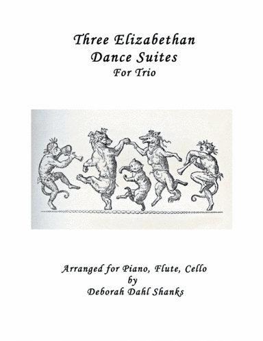 Three Elizabethan Dance Suites for Trio (arr. Deborah Dahl Shanks)