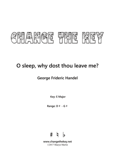 O sleep, why dost thou leave me? - E Major (arr. Change the Key)