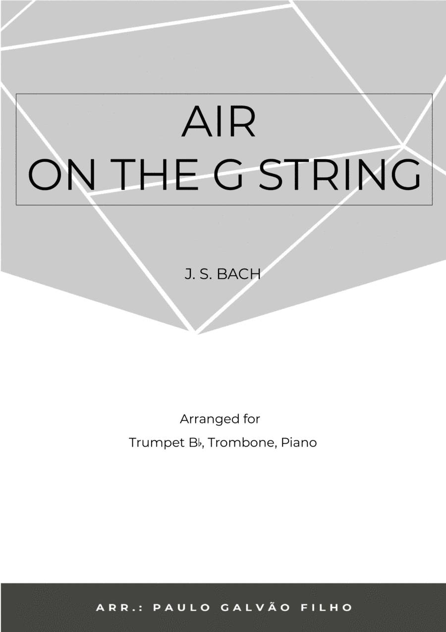 AIR ON THE G STRING - BRASS PIANO TRIO (TRUMPET, TROMBONE & PIANO) (arr. Paulo Galvão Filho)