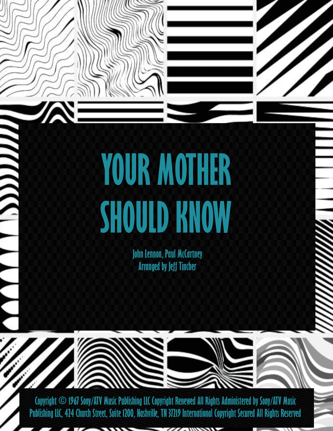 Your Mother Should Know (arr. Jeff Tincher)