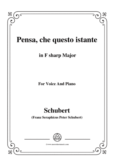 Schubert-Pensa,che questo istante,in F sharp Major,for Voice&Piano (arr. MSM)