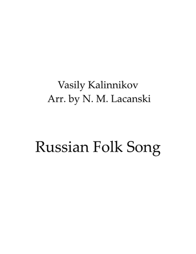 Russian Folk Songs (arr. Nick M Lacanski)