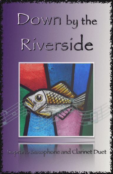 Down by the Riverside, Gospel Hymn for Soprano Saxophone and Clarinet Duet (arr. David McKeown)