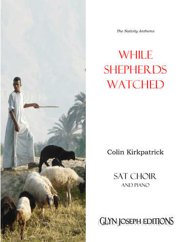 While Shepherds Watched  (SAT choir and piano)