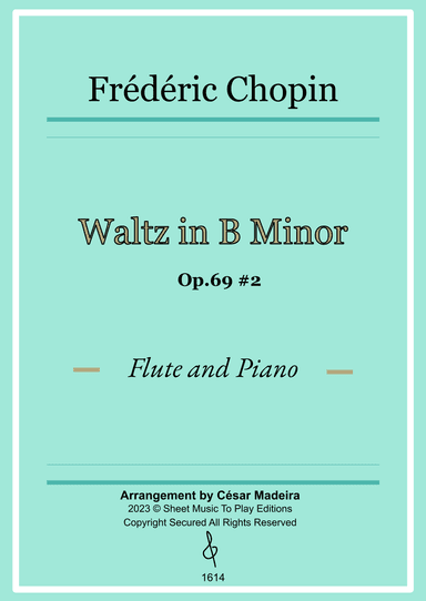Waltz Op.69 No.2 in B Minor by Chopin - Flute and Piano (Full Score) (arr. César Madeira)