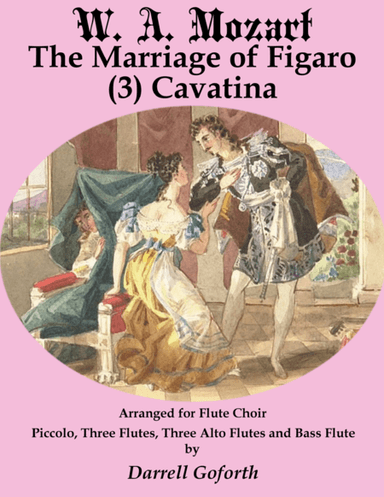 The Marriage of Figaro for Flute Choir 3 Cavatina (arr. Darrell Goforth)