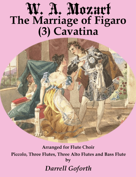 The Marriage of Figaro for Flute Choir 3 Cavatina (arr. Darrell Goforth)