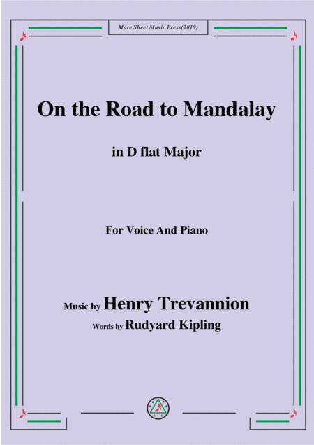 Henry Trevannion-On the Road to Mandalay,in D flat Major,for Voice&Piano (arr. MSM)
