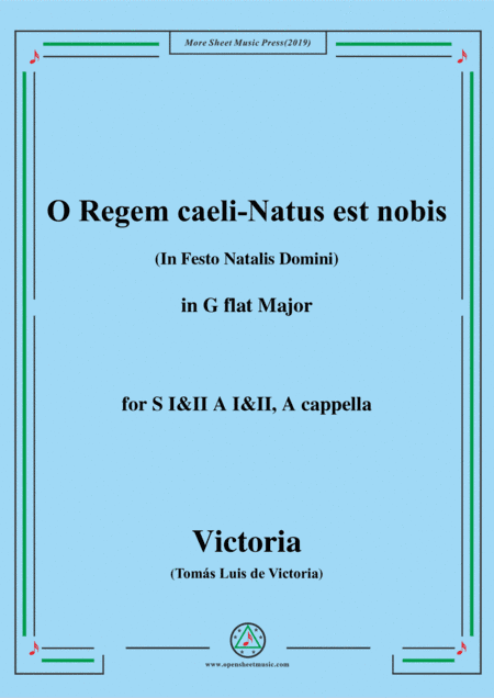 Victoria-O Regem caeli-Natus est nobis,in G flat Major,for SI&II AI&II,A cappella (arr. MSM)