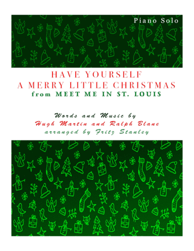 Have Yourself A Merry Little Christmas  from MEET ME IN ST. LOUIS (arr. Fritz Stanley)
