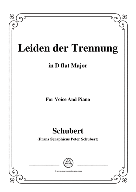 Schubert-Leiden der Trennung,in D flat Major,for Voice&Piano (arr. MSM)