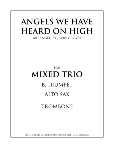 Angels We Have Heard On High - Trumpet, Alto Sax, Trombone (Trio) (arr. John Groves)