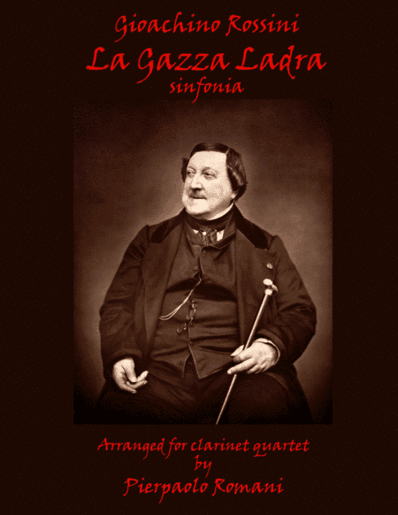 G. Rossini - Overture to "La Gazza Ladra" (The Thieving Magpie) for Clarinet Quartet (arr. Pierpaolo Romani)
