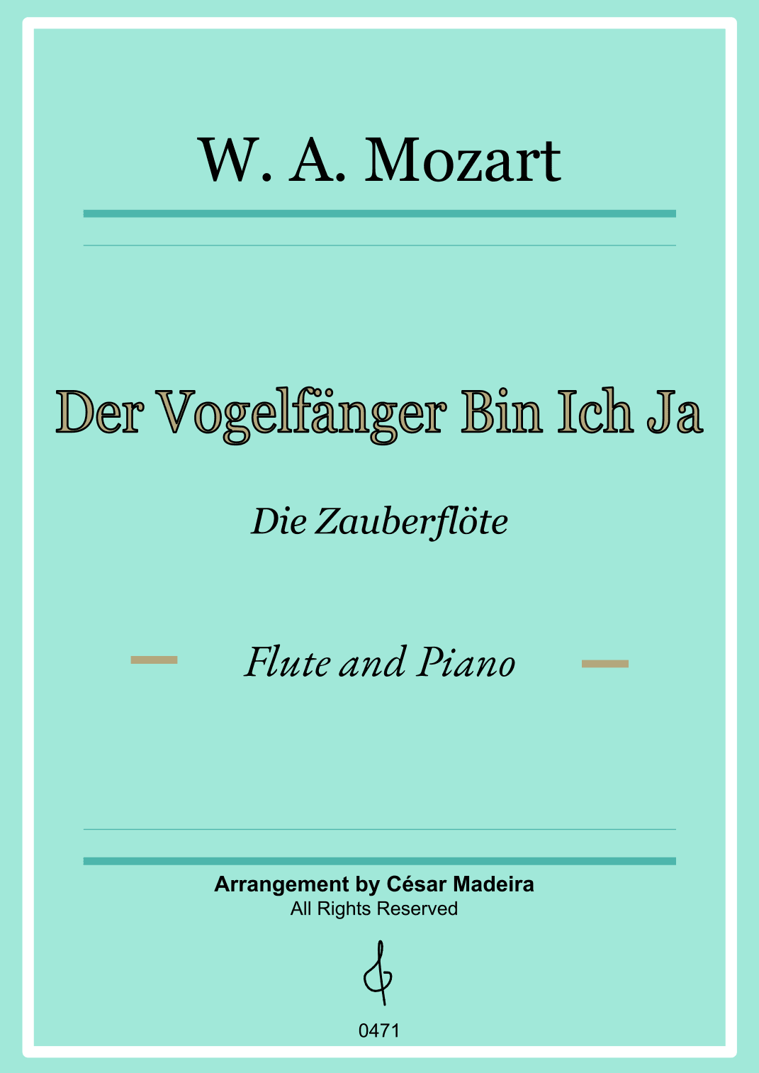 Der Vogelfänger Bin Ich Ja - Flute and Piano (Full Score) (arr. César Madeira)