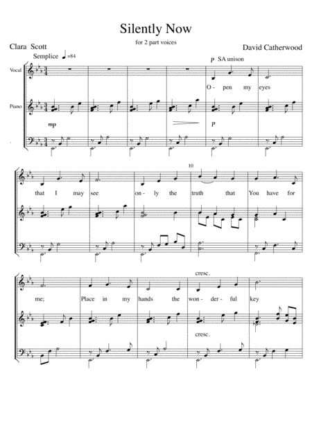 "Silently Now" for 2 part vocal, accompanied. Lyrics by Clara Scott Music by David Catherwood