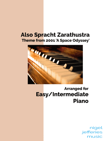 Also Spracht Zarathustra (theme from 2001 'A Space Odyssey') arranged for easy/intermediate piano (arr. Nigel Jefferies)