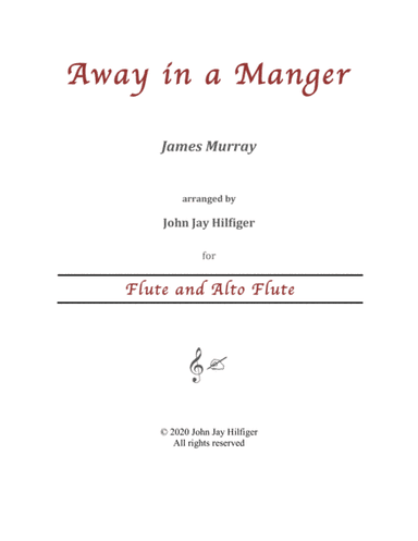 Away in a Manger for Flute and Alto Flute (arr. John Jay Hilfiger)