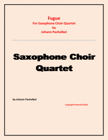 Fugue - Johann Pachelbel - Saxophone Choir Quartet (Soprano; Alto; Tenor and Baritone Saxes) - Inter (arr. Raymond Fenech)