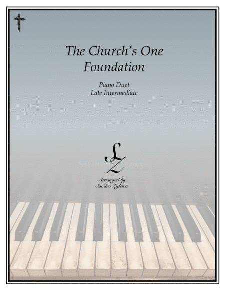 The Church's One Foundation (1 piano, 4 hands duet) (arr. Sandra Zylstra)