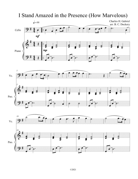 I Stand Amazed in the Presence (How Marvelous) for solo cello with optional piano accompaniment (arr. B. C. Dockery)