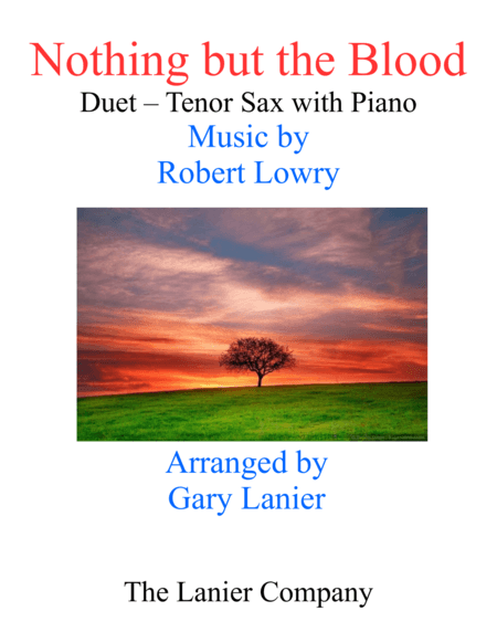 Gary Lanier: NOTHING BUT THE BLOOD (Duet –  Tenor Sax & Piano with Parts) (arr. Gary Lanier)