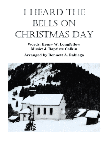 I Heard the Bells on Christmas Day (arr. Bennett A. Rabiega)