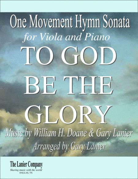 TO GOD BE THE GLORY One Movement Hymn Sonata (for Viola and Piano with Score/Part) (arr. Gary Lanier)