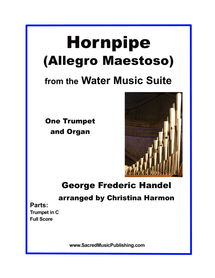 Hornpipe (Allegro Maestoso) from the Water Music Suite - One Trumpet and Organ (arr. Christina Harmon)