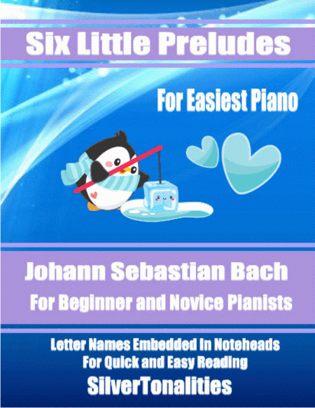 Six Little Preludes for Easiest Piano (arr. SilverTonalities)