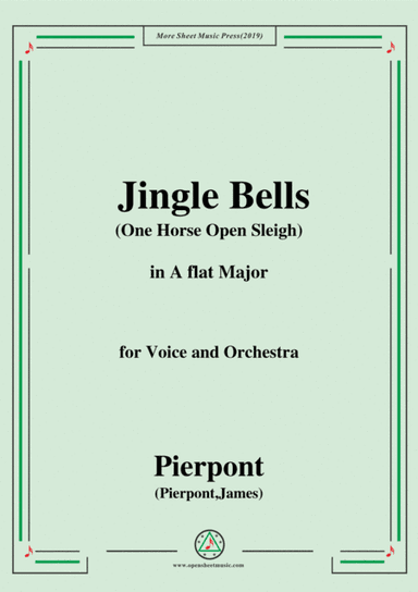 Pierpont-Jingle Bells(The One Horse Open Sleigh),in A flat Major,for Voice&Orchestra (arr. MSM)