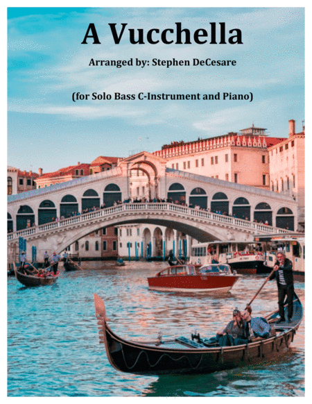A Vucchella (for Solo Bass C-Instrument and Piano) (arr. Stephen DeCesare)