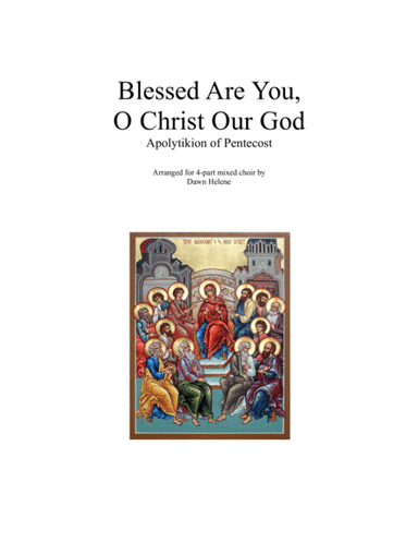 Blessed Are You, O Christ Our God (arr. Dawn Helene)