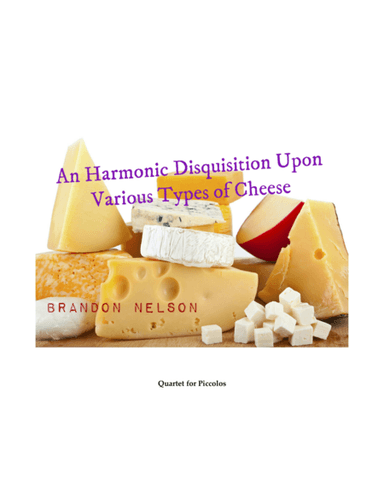 An Harmonic Disquisition Upon Various Types of Cheese
