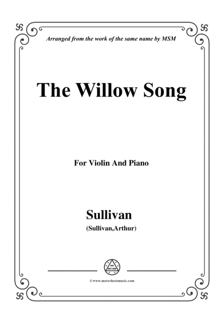 Sullivan-The Willow Song, for Violin and Piano (arr. MSM)