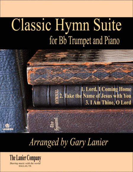 CLASSIC HYMN SUITE (for Bb Trumpet and Piano with Score/Parts) (arr. Gary Lanier)