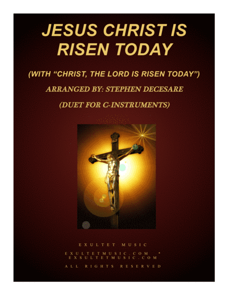 Jesus Christ Is Risen Today (with "Christ, The Lord, Is Risen Today") (Duet for C-Instruments) (arr. Stephen DeCesare)