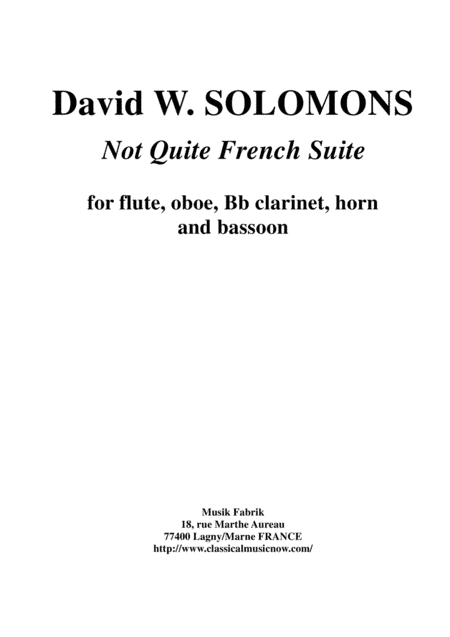 David W. Solomons:  Not Quite French Suite for wind quintet