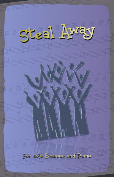 Steal Away, Gospel Song for Bassoon and Piano (arr. David McKeown)