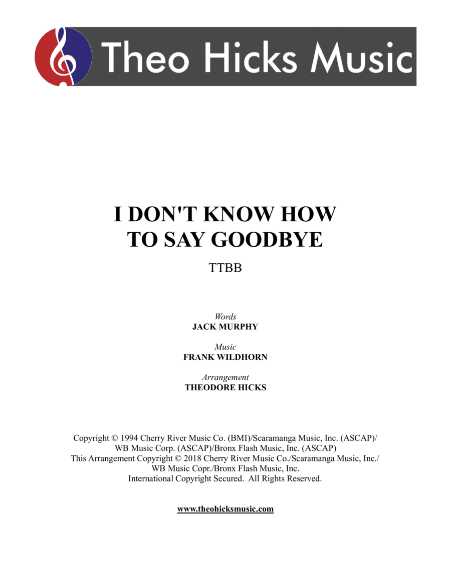 I Don't Know How To Say Goodbye (arr. Theodore Hicks)