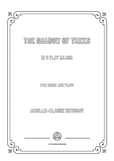 Debussy-The Shadow of Trees in B flat Major,for voice and piano (arr. MSM)