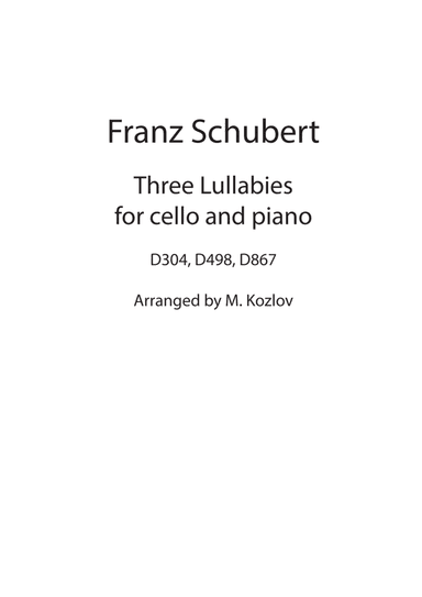 Franz Schubert Three Lullabies for Cello and Piano (arr. Maxim Kozlov)