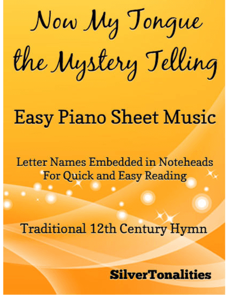 Now My Tongue the Mystery Telling Easy Piano Sheet Music (arr. SilverTonalities)