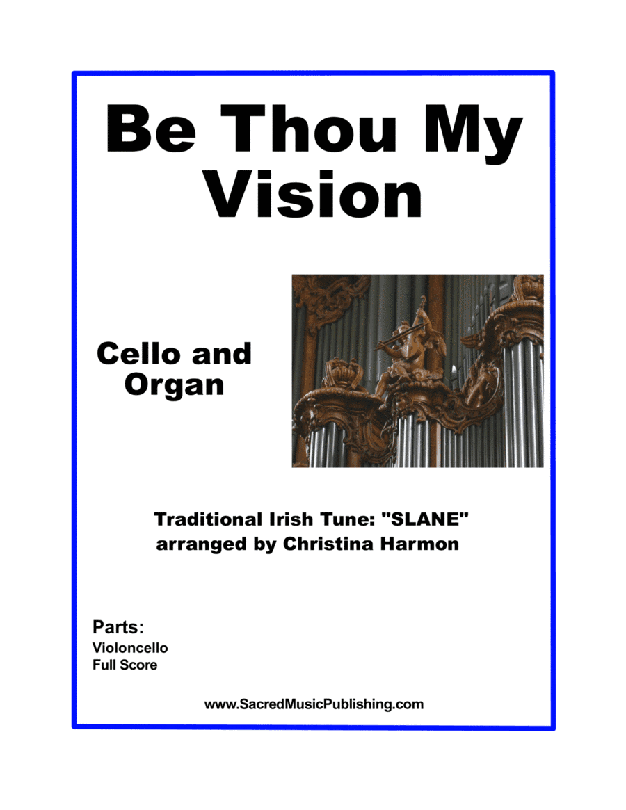 Be Thou My Vision - Cello and Organ (arr. Christina Harmon)