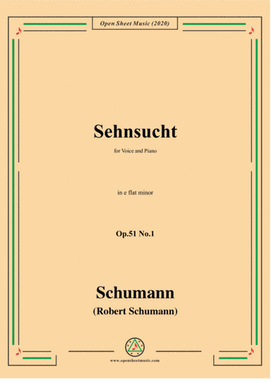 Schumann-Sehnsucht,Op.51 No.1,in e flat minor,for Voice and Piano (arr. MSM)