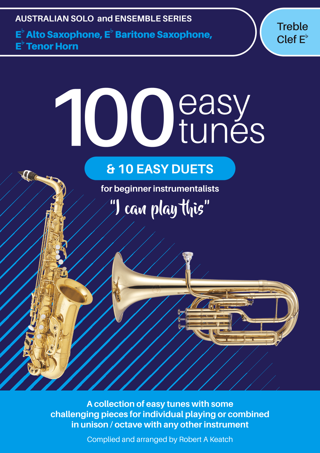 TENOR HORN in Eb. A LEARN TO PLAY, book of 100 EASY TUNES and 10 EASY DUETS.