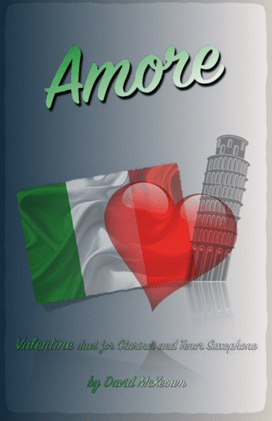 Amore, (Italian for Love), Clarinet and Tenor Saxophone Duet