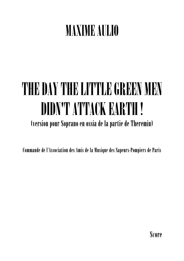 The Day The Little Green Men Didn’t Attack Earth! - Score Only